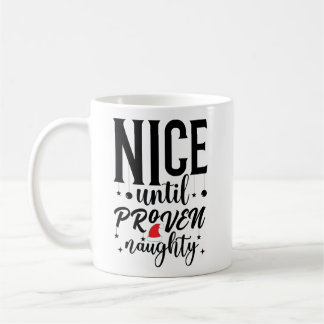 Schön bis zum Beweis, dass der Nikolaus unartig is Kaffeetasse