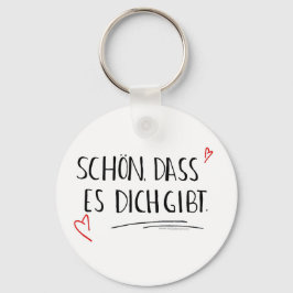 Schön, dass es dich heiß Schlüsselger Schlüsselanhänger