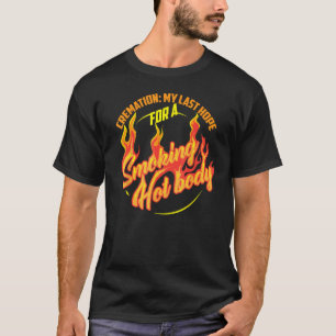 Schön, dass ich die letzte Hoffnung auf ein rauche T-Shirt