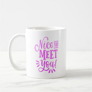 schön dich kennenzulernen kaffeetasse