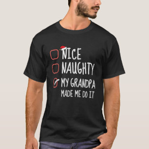 Schön Unartig Mein Opa hat mich dazu gebracht Sant T-Shirt