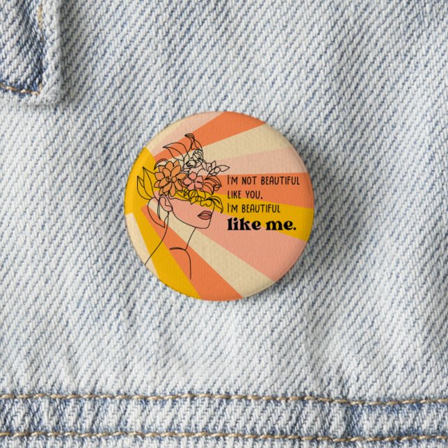 Schön und einzigartig Selbstbewusst  Button (Von Creator hochgeladen)
