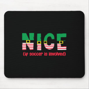 Schön, wenn Fußball dabei ist Lustige Sport-Weihna Mousepad