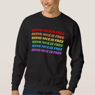 Schön zu sein ist freier Regenbogen Sweatshirt