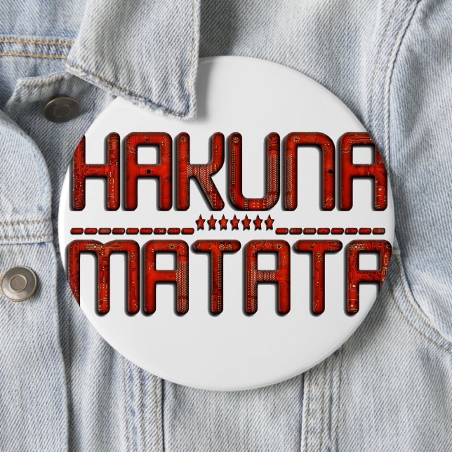 Schöne, atemberaubende, geprägte rote Hakuna Matat Button (Beispiel)