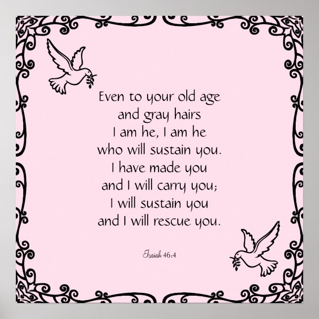Schöne Bibel Verse Zitat Isaiah 46:4 Poster (Vorne)