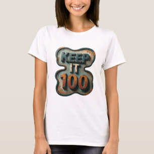 Schöne Blaue KEEP IT 100 Text Design T-Shirt