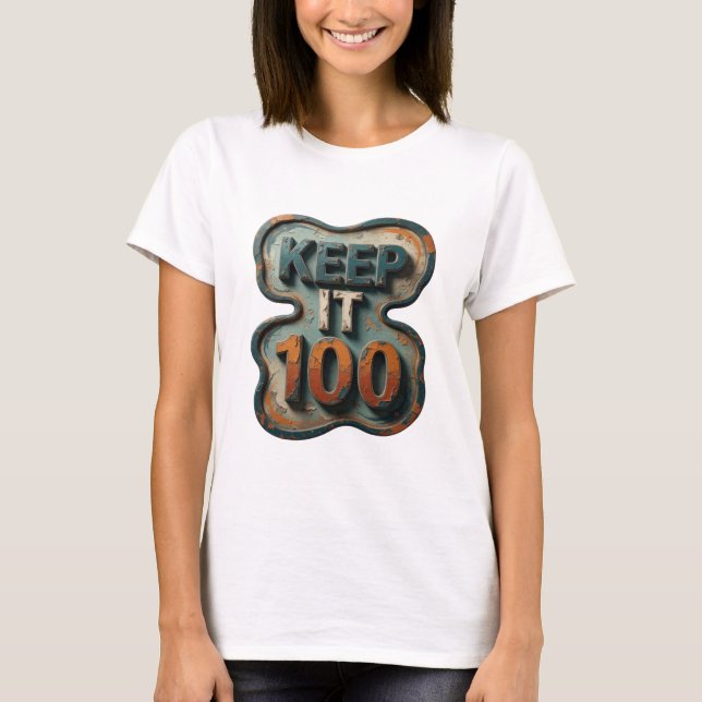 Schöne Blaue KEEP IT 100 Text Design T-Shirt (Vorderseite)