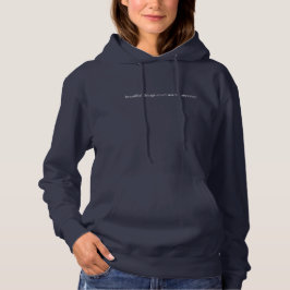 Schöne Dinge für Frauen Hoodie