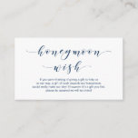 Schöne Eleganz, Navy Blue, Honeymoon Wish Begleitkarte<br><div class="desc">Das ist das Modern Beautiful Elegance Romantic Drehbuch,  Navy Blue Kalligraphie,  Wedding Honeymoon Fund,  Enclosure Card. Sie können die Farben des Schriftartes ändern und Ihre Hochzeitsdetails in den entsprechenden Schriftart / Schrift hinzufügen.#TeeshaDerrick</div>