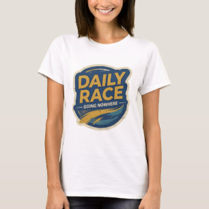 Schöne gelbe TÄGLICHE RENNEN FÜHREN NICHTS T-Shirt