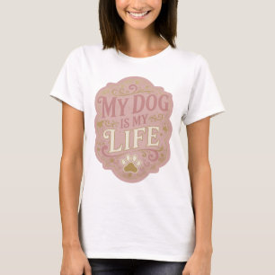 Schöne Gold MEIN HUND IST MEIN LEBEN Grafikdesign T-Shirt