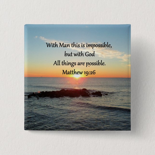 SCHÖNE MATTHEW 19:26 FOTO-DESIGN BUTTON (Vorderseite)