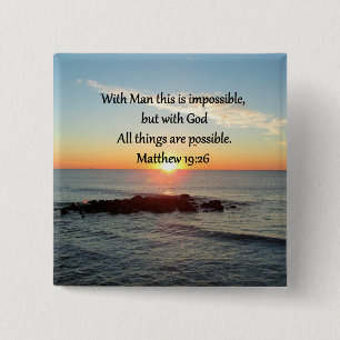 SCHÖNE MATTHEW 19:26 FOTO-DESIGN BUTTON