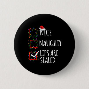 Schöne Naughty Lippen sind versiegelt Weihnachtsli Button