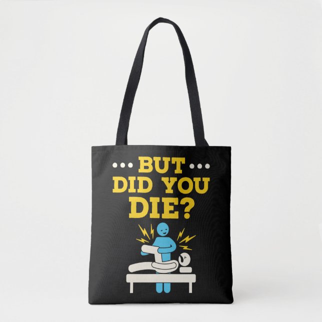 Schöne Physikaltherapie, aber haben Sie Die? Tasche (Vorderseite)