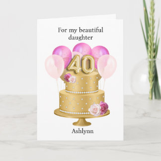 Schöne rosa und goldene Torte zum 40. Geburtstag Karte