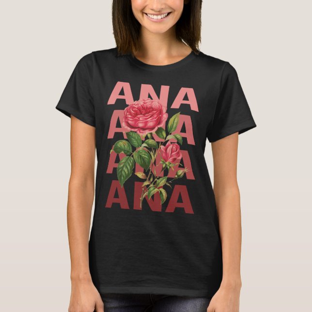 Schöne Rose - Ana Name T-Shirt (Vorderseite)