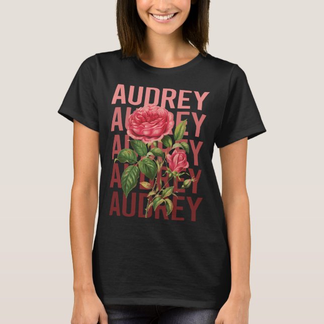 Schöne Rose - Name Audrey T-Shirt (Vorderseite)