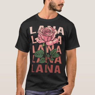 Schöne Rose - Name Lana T-Shirt