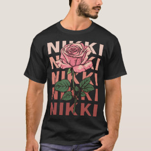 Schöne Rose - Nikki Name T-Shirt