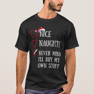 Schöne Schlimme Egal Ich Kaufe Mir Meines Zeug Chr T-Shirt