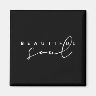 Schöne Seele - Motivierend und Inspirierend Magnet