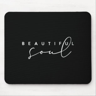 Schöne Seele - Motivierend und Inspirierend Mousepad