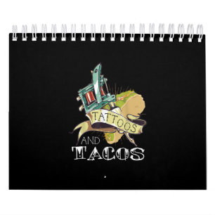 Schöne Tattoos und Tacos Tattoo und Taco Liebhabe Kalender