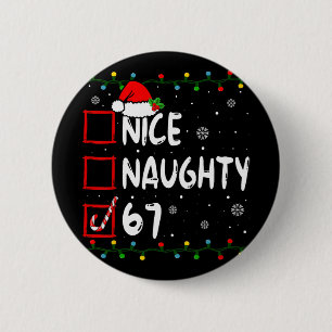 Schöne Unartige 6 7 Meme 67 Weihnachten Sechs Sieb Button