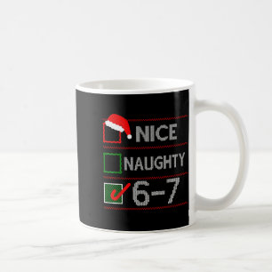 Schöne Unartige 6 7 Meme 67 Weihnachten Sechs Sieb Kaffeetasse