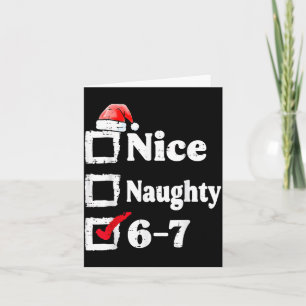 Schöne Unartige 6 7 Meme 67 Weihnachten Sechs Sieb Karte