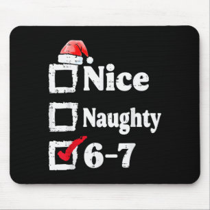 Schöne Unartige 6 7 Meme 67 Weihnachten Sechs Sieb Mousepad