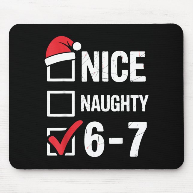 Schöne Unartige 6 7 Meme Lustiges Weihnachten Sech Mousepad (Vorne)