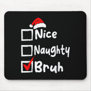 Schöne Unartige Bruh Jungen Lustige Weihnachtslist Mousepad