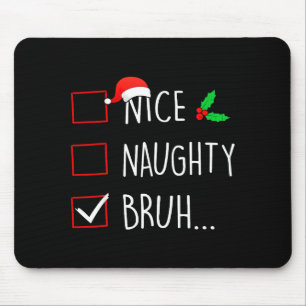 Schöne Unartige Bruh Weihnachten Familie Passend Mousepad