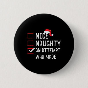 Schöne Unartige Ein Versuch Wurde Gemacht Weihnach Button