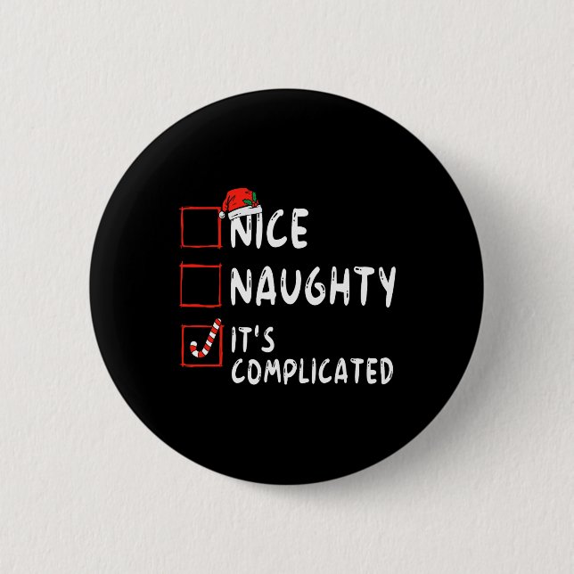Schöne Unartige Es ist komplizierte Weihnachtslist Button (Vorderseite)