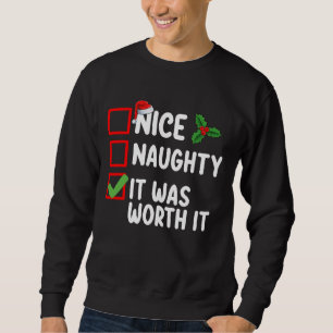 Schöne Unartige Es War Es Wert Weihnachtsliste Sweatshirt