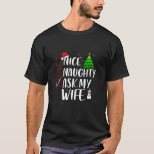 Schöne Unartige Frag Meine Frau Weihnachten Passen T-Shirt
