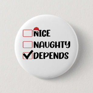 Schöne Unartige Hängt von Weihnachtsmann-Weihnacht Button