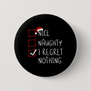 Schöne Unartige Ich Bedauere Nichts Weihnachtslist Button