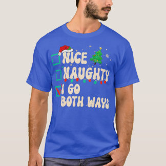 Schöne Unartige Ich Gehe Beide Wege Weihnachtslist T-Shirt