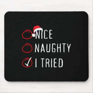 Schöne Unartige Ich Habe Es Versucht Weihnachtslis Mousepad