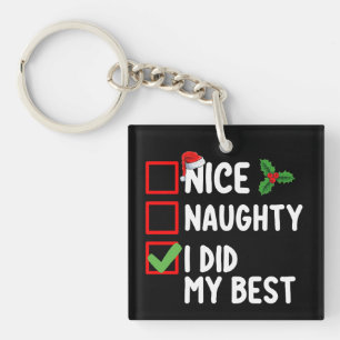 Schöne Unartige Ich Habe Meine Beste Weihnachtslis Schlüsselanhänger
