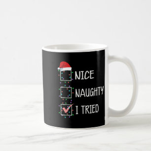 Schöne Unartige Ich Habe Versucht Lustige Weihnach Kaffeetasse