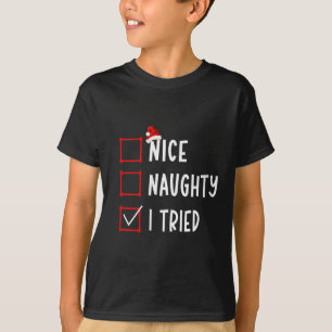 Schöne Unartige Ich Habe Versucht Lustige Weihnach T-Shirt