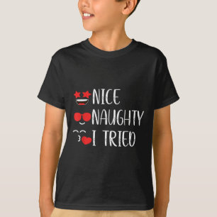 Schöne Unartige Ich Habe Versucht T-Shirt