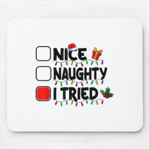 Schöne Unartige Ich habe versucht Weihnachtsliste Mousepad