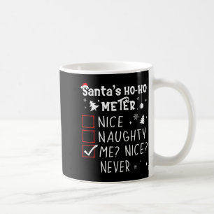 Schöne Unartige Ich_ Schön_ Niemals_ Weihnachtslis Kaffeetasse